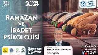 Ramazan Ve İbadet Psikolojisi - Ramazan Aşkına Iv - Prof Dr Abdülkerim Bahadır
