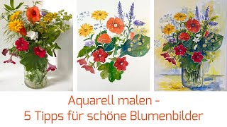 Aquarellmalen für Anfänger: 5 Tipps für schöne Blumenbilder