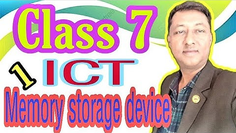 Class-7 ICT | memory and storage devices.