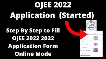 OJEE 2022 Application Form (Started) - How to fill Odisha JEE 2022 Application Form Online