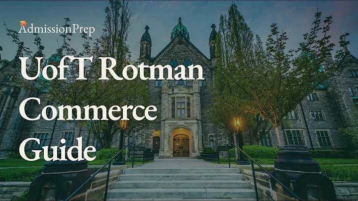 How To Get Accepted To UofT Rotman (University of Toronto) | AdmissionPrep Application Guides