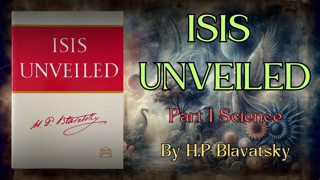ISIS UNVEILED By H.P Blavatsky Part 1 of 5 Audiobook