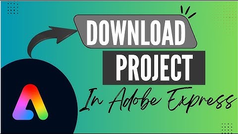 Save and Download Designs in Adobe Express - Here