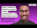 How Chinese People in San Francisco Saved Their Community After an Earthquake | Video 86