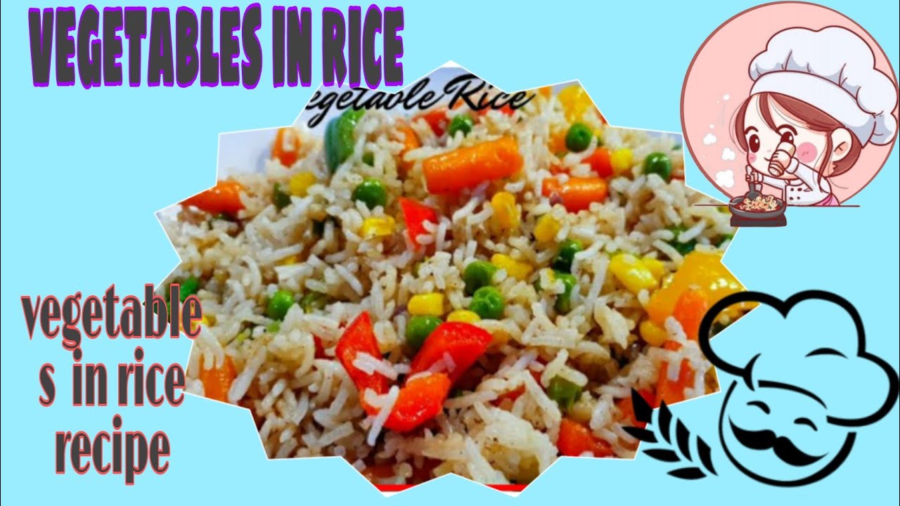 Vegetables in Rice(simple vegetable Rice recipe). YouTube
