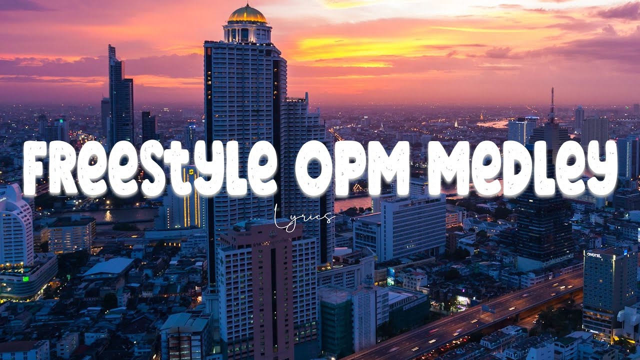 Freestyle OPM Medley  Lyrics    BEAUTIFUL OPM LOVE SONGS OF ALL TIME 