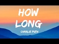 Charlie Puth - How Long (Lyrics)