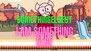 I am something else (Ft:somethingelseYT) lyrics BeatsUP