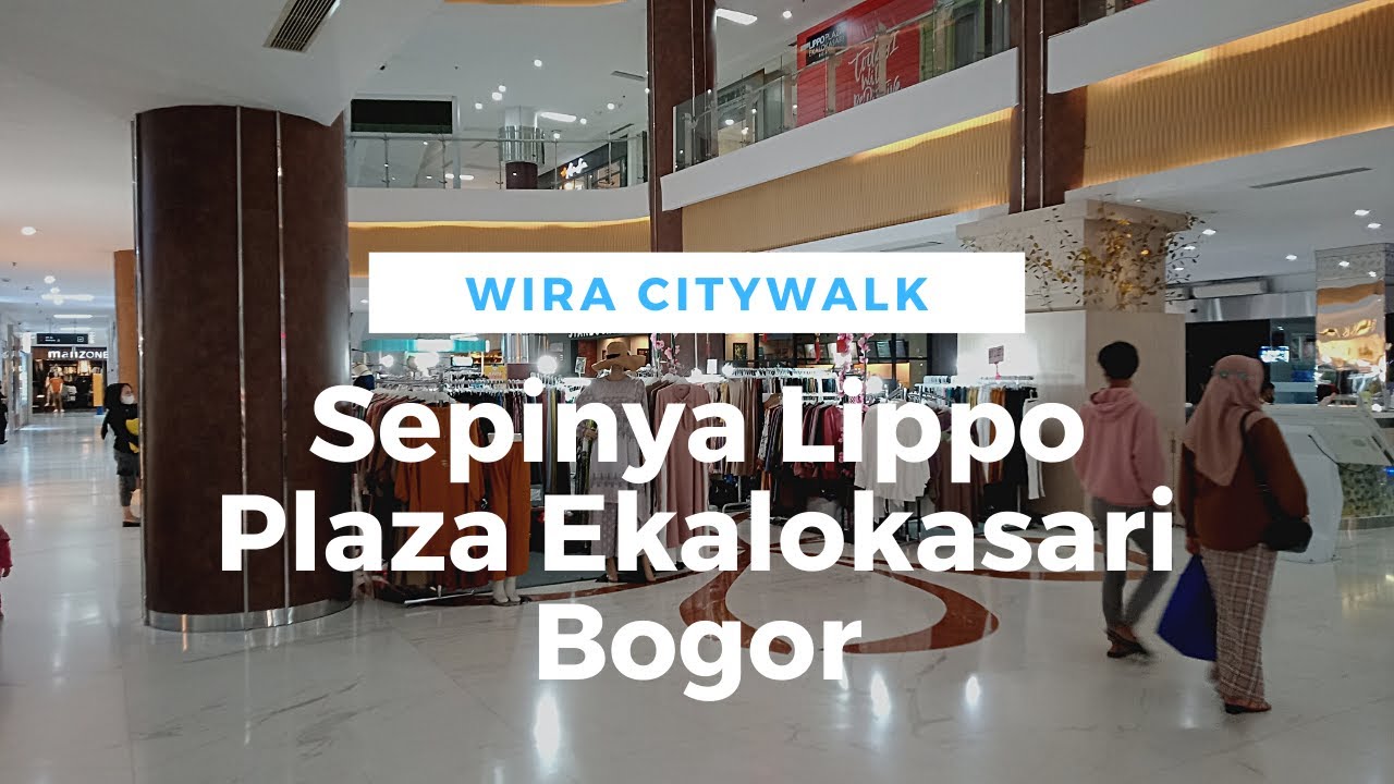Exploring LIPPO Plaza Ekalokasari Bogor 