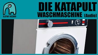 DIE KATAPULT - Waschmaschine [Audio]