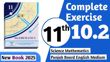 11 class math new book 2025 exercise 10.2 || PCTB || 11 class math exercise 10.2 complete | New book