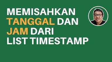Memisahkan Tanggal dan Jam dari List Timestamp | Boss Excel