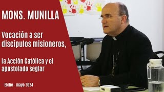 Vocación a ser discípulos misioneros: la Acción Católica y el apostolado seglar