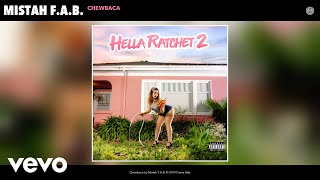 Mistah F.A.B. - Chewbaca (Audio)