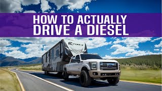 How To ACTUALLY Drive A Diesel