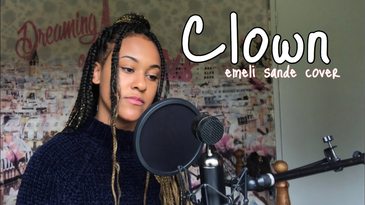 Clown Emeli Sande cover YouTube Clown emeli sande cover youtube