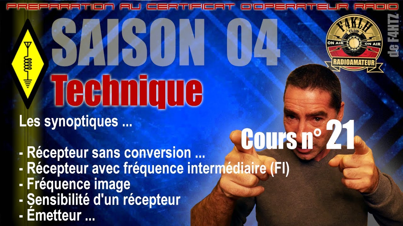 Cours radioamateur - Technique - Cours n° 21 - Saison 04