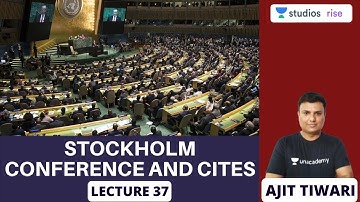 Stockholm Conference and Cites | Ecology and Environment | UPSC CSE 2020 | Ajit Tiwari
