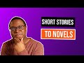 Transitioning from Short Stories to Novels