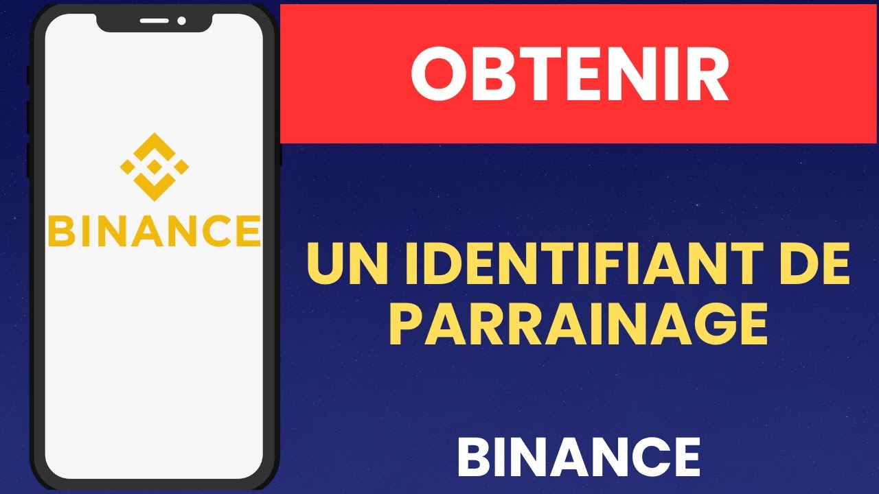 Comment obtenir un identifiant de parrainage Binance ? Recevez un bonus de  100 $