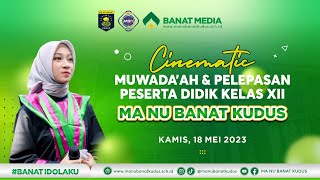 Download lagu CINEMATIC MUWADA'AH & PELEPASAN PESERTA DIDIK KELAS XII MA NU BANAT KUDUS TAHUN 2023