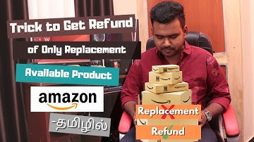 Trick To Get Refund of Only Replacement Available Product in Amazon | Amazon Refund Trick | Tamil