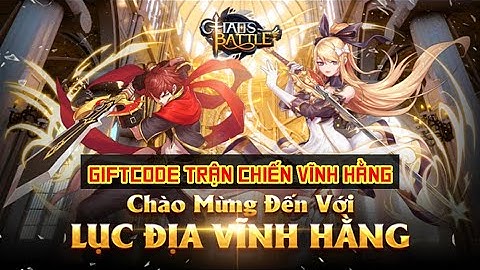 Giftcode Trận Chiến Vĩnh Hằng - Review Game Chaos Battle Trận Chiến Vĩnh Hằng