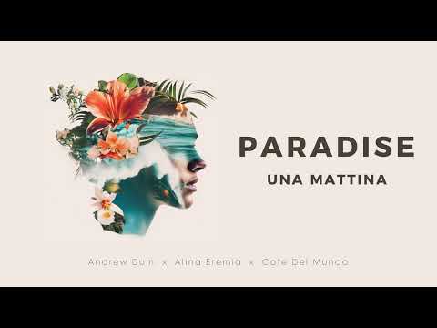 Andrew Dum x Alina Eremia x Café Del Mundo - Paradise