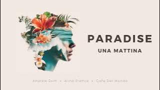 Andrew Dum x Alina Eremia x Café Del Mundo - Paradise