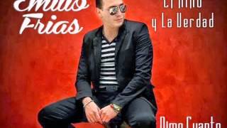 Emilio Frias El Niño y La Verdad   Dime Cuanto  2014