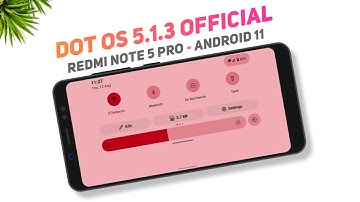 Redmi Note 5 Pro - Dot OS 5.1.3 Official Android 11 Update | UI Improvement, August Security Patch