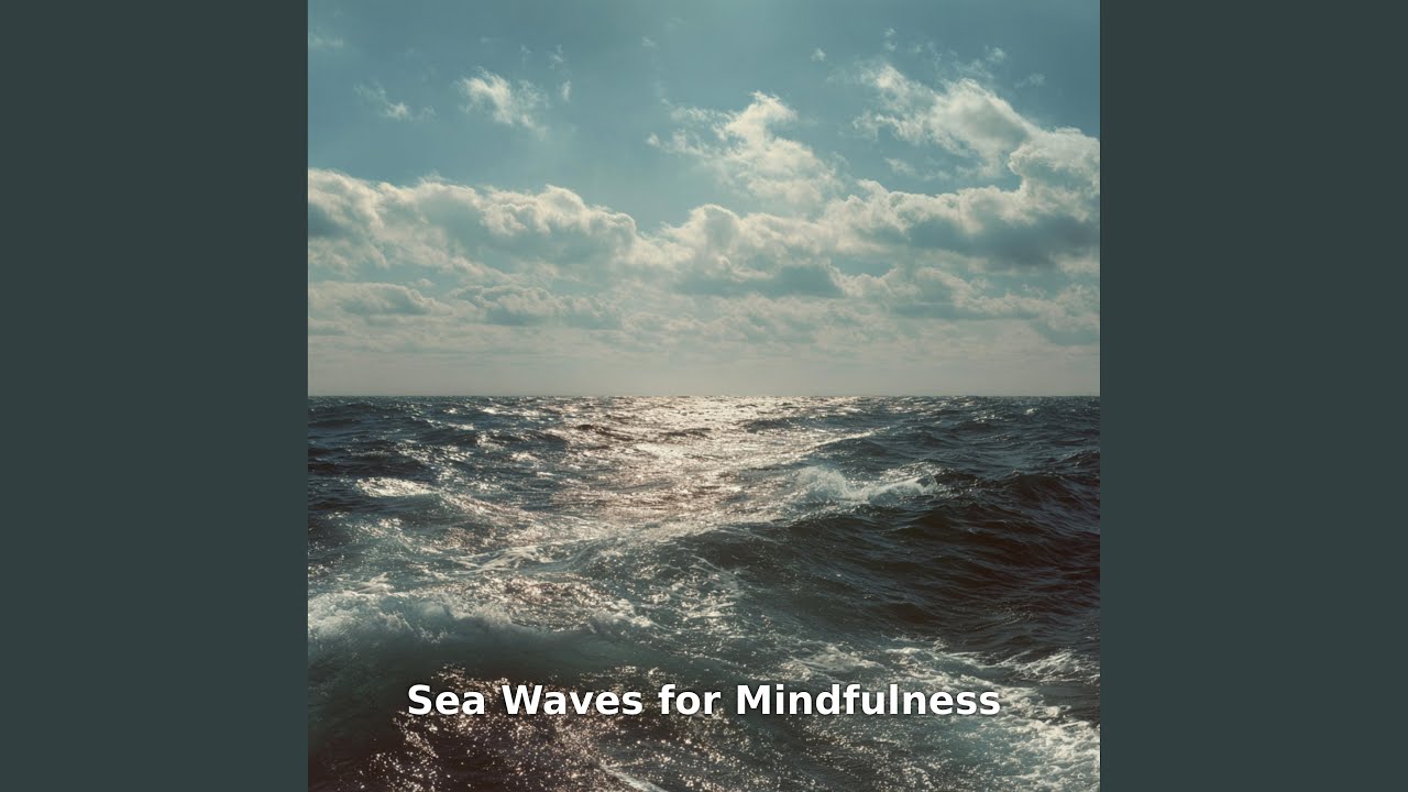Sea Waves for Mindfulness and Meditation, Pt.14