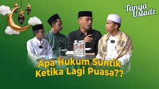 Apa Hukum Suntik Ketika Lagi Puasa??| Tanya Ustadz Eps. 15