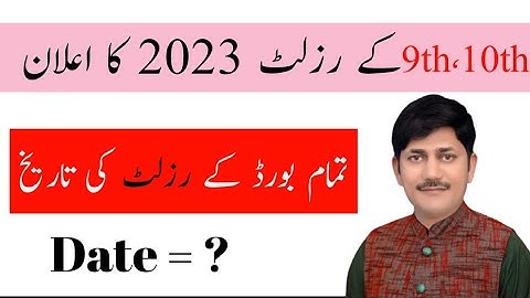 9th.10th class Result 2023 Punjab and federal board date | Result 9th class 2023#result #education