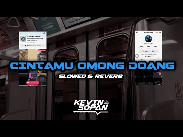 DJ CINTAMU OMONG DOANG (COD) X MASHUP VIRAL TIKTOK DIMAS SOPAN SLOWED & REVERB || KEVIN SOPAN class=