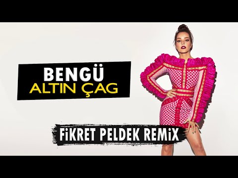 Bengü - Altın Çağ (Fikret Peldek Remix) 2018