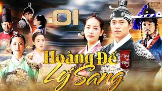 Phim Hàn Quốc | HOÀNG ĐẾ LÝ SANG - TẬP 01 (Lồng Tiếng) Phim Cổ Trang Tình Cảm Hàn Quốc Hay Nhất 2026