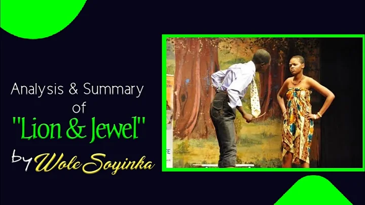 Critical Analysis & Summary of The Lion and the Jewel by Wole Soyinka@treasury01