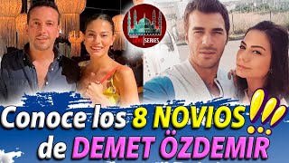 Conoce los 8 NOVIOS de DEMET ÖZDEMIR  T