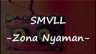 Zona Nyaman - SMVLL (Video Lirik)