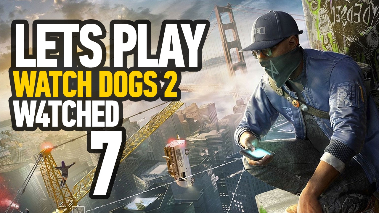 Watch Dogs 2 Walkthrough Gameplay Part 7 Story Mission W4TCHED Walkthrough PS4 YouTube watch-dogs-2-walkthrough-gameplay-part-7-story-mission-w4tched-walkthrough-ps4-youtube