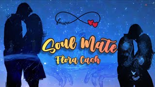 Flora Cash - SoulMate (Lyrics)