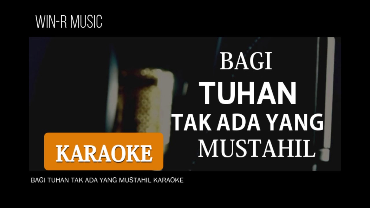 Bagi Tuhan Tak Ada Yang Mustahil Karaoke - YouTube