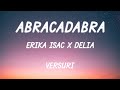 Erika Isac x Delia - ABRACADABRA | Lyric Video