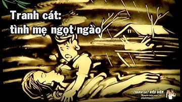 Vẽ tranh cát về mẹ ( Tình Mẹ Ngọt Ngào)