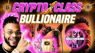 🔥 CRYPTO CLASS: BULLIONAIRE | EXCLUSIVITY | LOYALTY | TRENDS | PRIVATE JET ACCESS | BUILT ON SOLANA