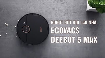 Robot Hút Bụi Lau Nhà Ecovacs Deebot T5 Max (DX65) - New 2021 - Sự thay thế hoàn hảo cho T5 Hero