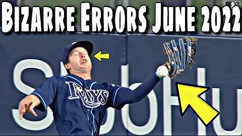 MLB \\ Bizarre Errors June 2022