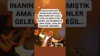 Küçükken Edi̇p Akbayram Di̇nlerdi̇k Güzel Günler Göreceği̇z Çocuklar İnanin..bi̇z İnanmiştik Ama Neyazik