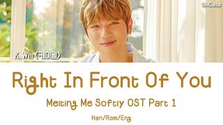 K.Will (케이윌) - Right In Front Of You 네 앞에 (Melting Me Softly OST Part 1) Lyrics (Han/Rom/Eng)